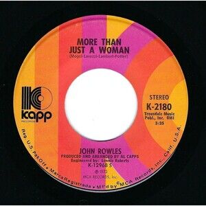 John Rowles 45 More Than Just A Woman / Blue On Blue on Kapp EX Pop '72